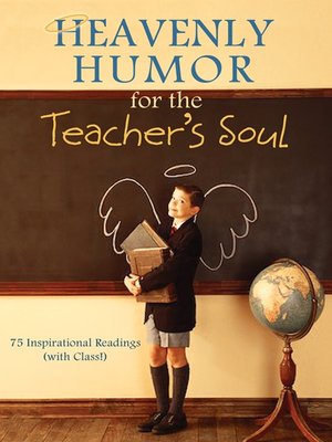 cover image of Heavenly Humor for the Teacher's Soul